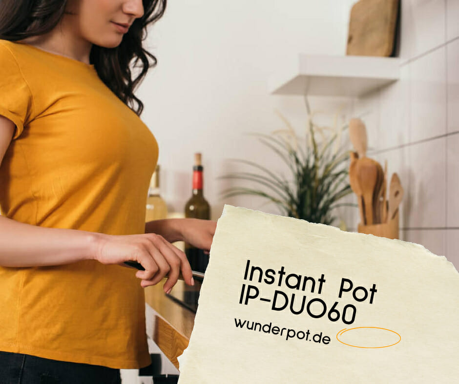 Der Instant Pot IPDUO60 auf wunderpot.de